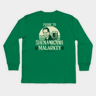 Prone To Shenanigans And Malarkey St Patrick's Day Kids Long Sleeve T-Shirt